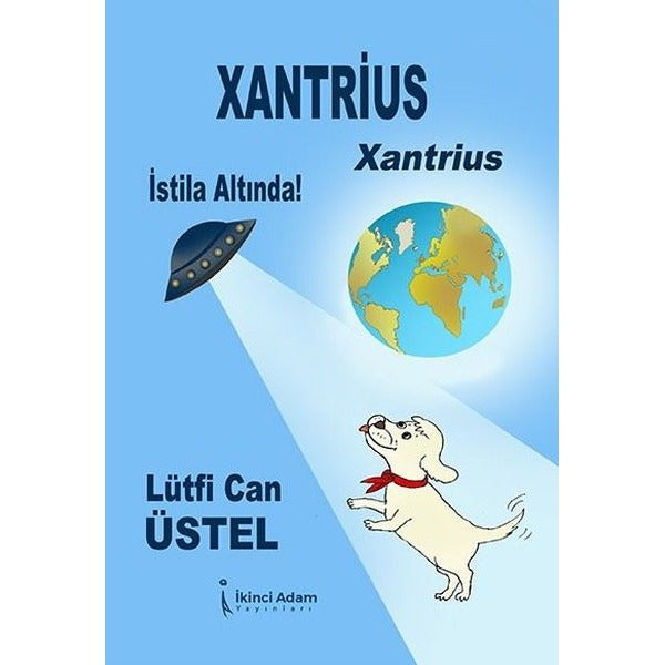 Xantrius - Xantrius İstila Altında! | İkinci Adam Yayınları