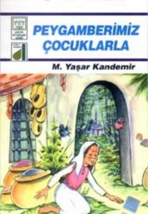 Peygamberimiz Çocuklarla | Damla Yayınevi - Dinim Serisi 6-9 Yaş Grubu Dizisi (İnce Kapak)
