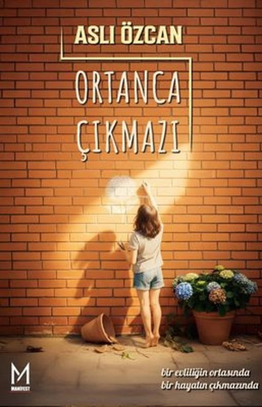 Ortanca Çıkmazı | Manifest Yayınları (İnce Kapak)