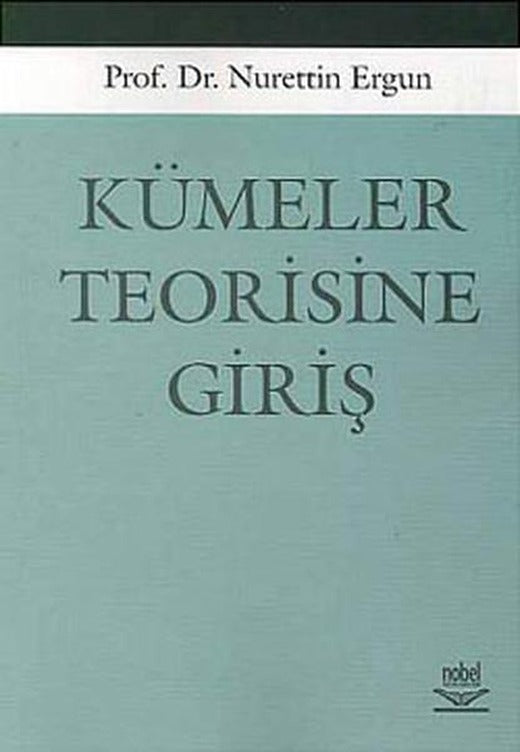 Kümeler Teorisine Giriş | Nobel Akademik Yayıncılık (İnce Kapak)