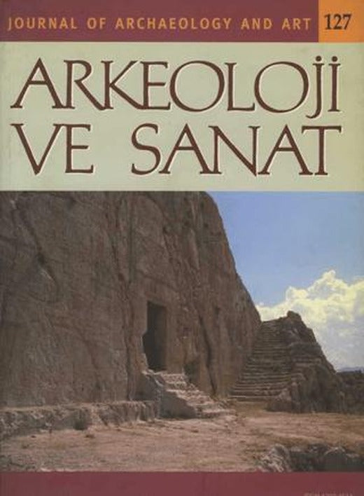 Arkeoloji ve Sanat Dergisi Sayı 127 | Arkeoloji ve Sanat Dergisi (Ciltsiz)