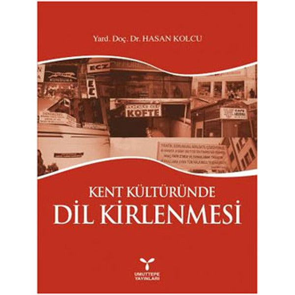 Kent Kültüründe Dil Kirlenmesi | Umuttepe Yayınları (Ciltsiz)