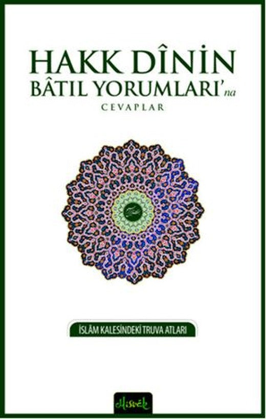 Hakk Dinin Batıl Yorumları'na Cevaplar | Misvak Neşriyat Yayınevi (Ciltsiz)