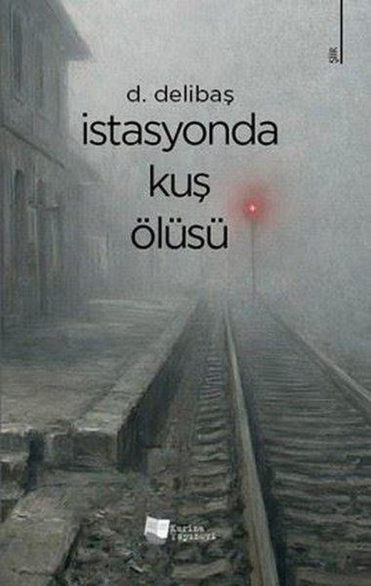 İstasyonda Kuş Ölüsü | Karina Yayınevi (İnce Kapak)
