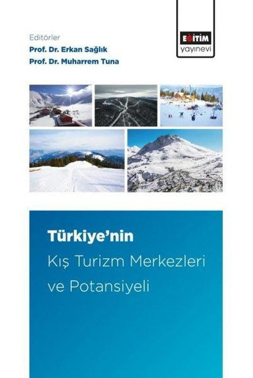 Türkiye'nin Kış Turizm Merkezleri ve Potansiyeli | Eğitim Yayınevi (İnce Kapak)