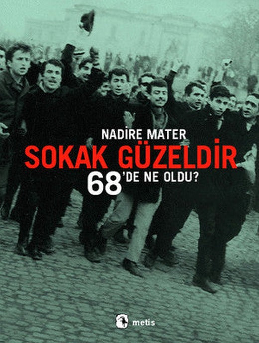 Sokak Güzeldir-68'de Ne Oldu | Metis Yayınları