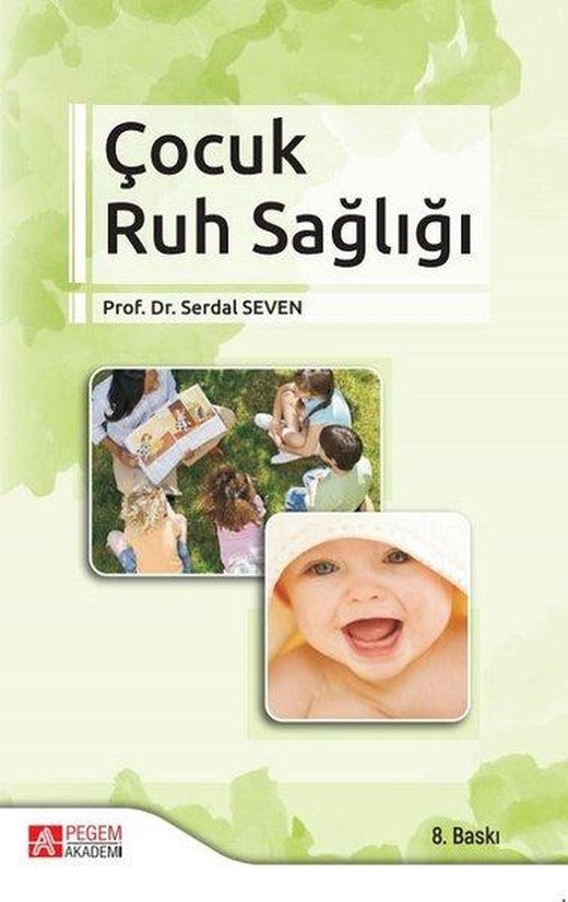 Çocuk Ruh Sağlığı | Pegem Akademi Yayıncılık - Anne - Baba Kitapları (İnce Kapak)