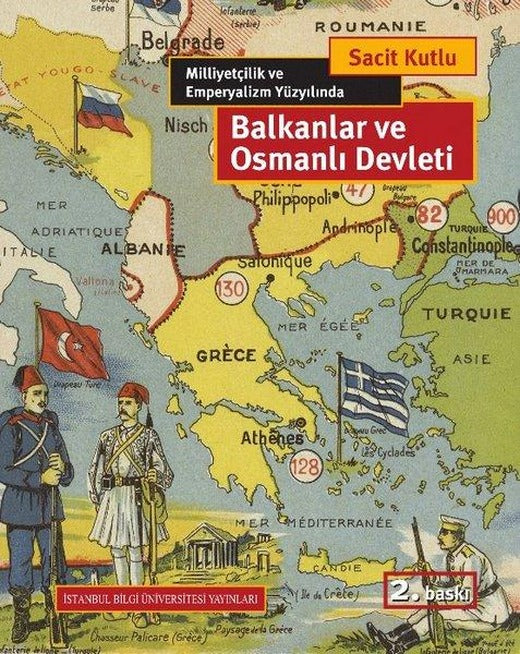 Balkanlar ve Osmanlı Devleti | İstanbul Bilgi Üniv.Yayınları (İnce Kapak)
