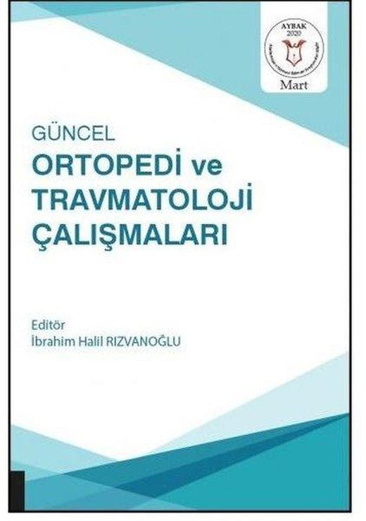 Güncel Ortopedi ve Travmatoloji Çalışmaları | Akademisyen Kitabevi (İnce Kapak)