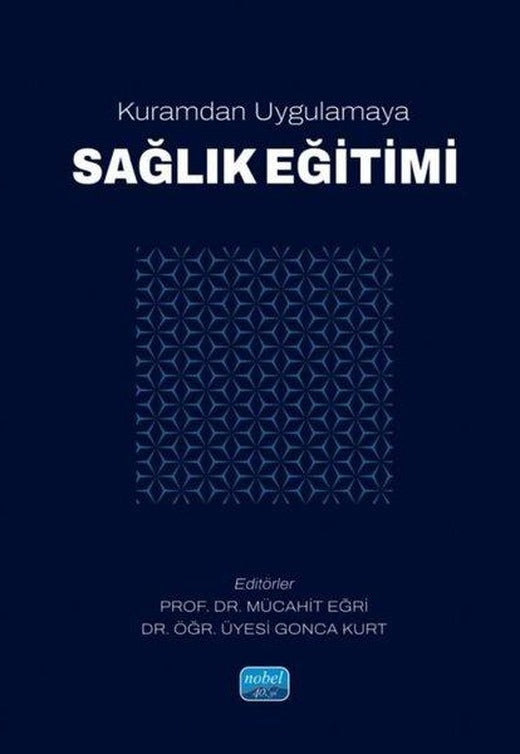 Kuramdan Uygulamaya Sağlık Eğitimi | Nobel Akademik Yayıncılık (İnce Kapak)
