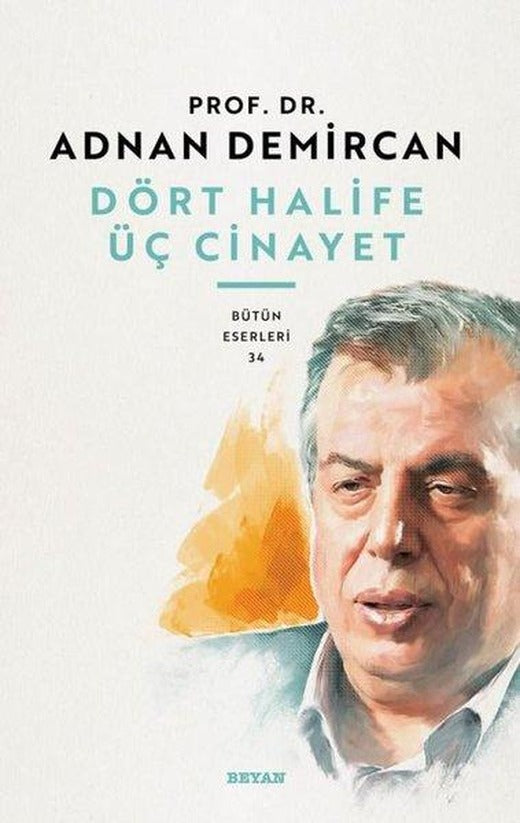 Dört Halife Üç Cinayet | Beyan Yayınları (İnce Kapak)
