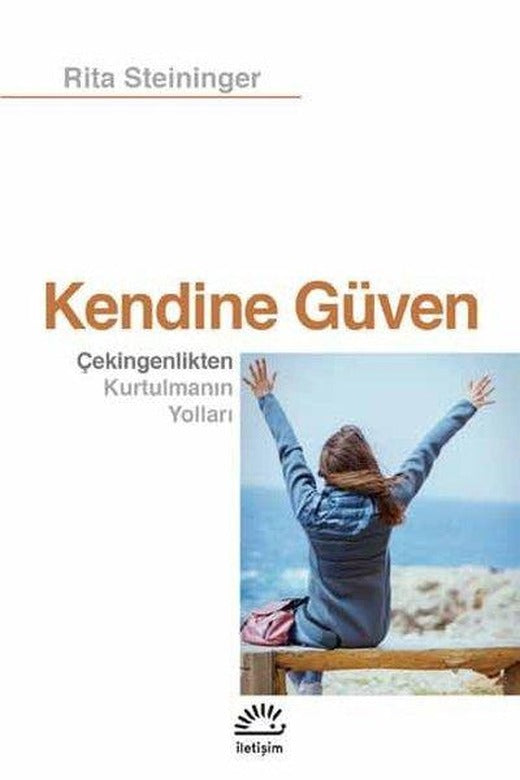 Kendine Güven - Çekingenlikten Kurtulmanın Yolları | İletişim Yayınları (İnce Kapak)