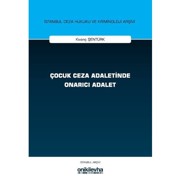 Çocuk Ceza Adaletinde Onarıcı Adalet | On İki Levha Yayınları (Ciltsiz)