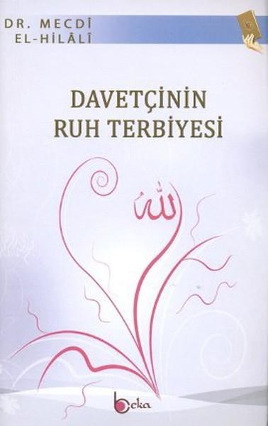 Davetçinin Ruh Terbiyesi | Beka Yayınları (İnce Kapak) - Resim 1