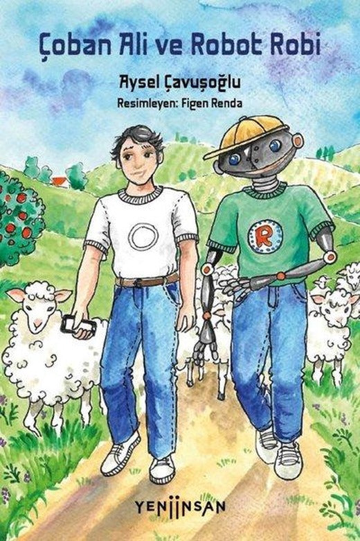 Çoban Ali ve Robot Robi | Yeni İnsan Yayınevi (İnce Kapak)