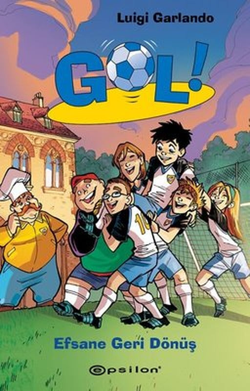 Gol!-Efsane Geri Dönüş | Epsilon Yayınevi