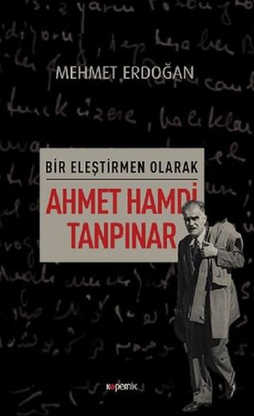 Bir Eleştirmen Olarak Ahmet Hamdi Tanpınar | Kopernik Kitap (Ciltsiz)