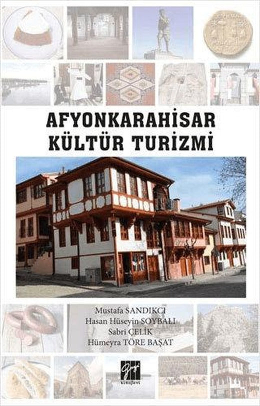 Afyonkarahisar Kültür Turizmi | Gazi Kitabevi (Ciltsiz)