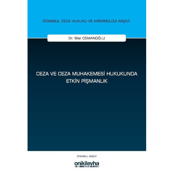 Ceza ve Ceza Muhakemesi Hukukunda Etkin Pişmanlık | On İki Levha Yayınları (Ciltsiz)
