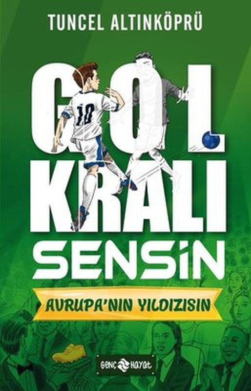 Avrupa'nın Yıldızısın - Gol Kralı Sensin 4 | Genç Hayat (İnce Kapak)