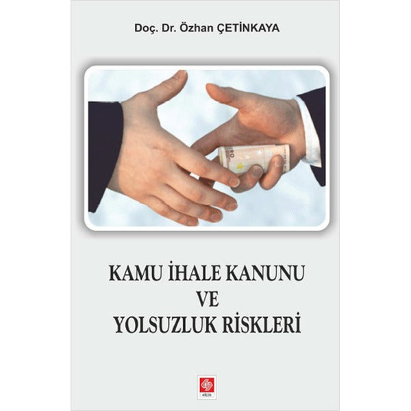 Kamu İhale Kanunu ve Yolsuzluk Riskleri