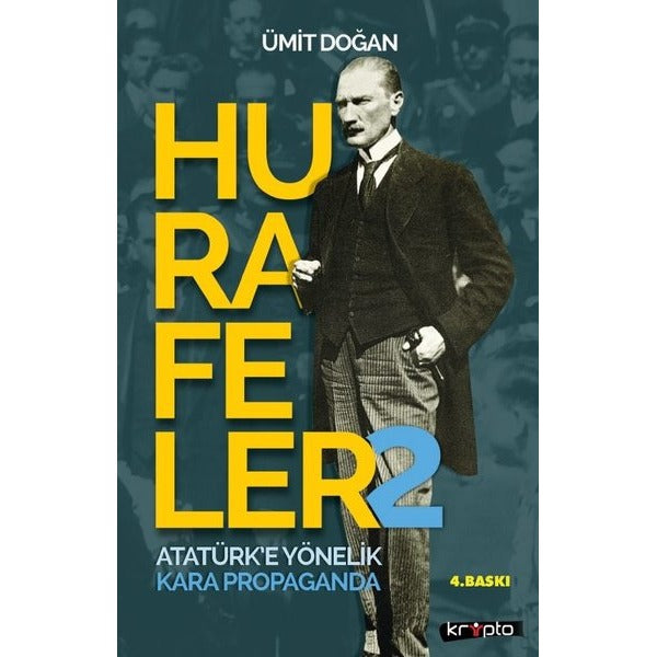 Hurafeler 2 - Atatürk'e Yönelik Kara Propaganda | Kripto (İnce Kapak)