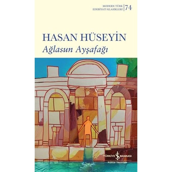Ağlasun Ayşafağı | İş Bankası Kültür Yayınları (İnce Kapak)