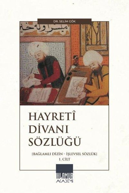 Hayreti Divanı Sözlüğü - Bağlamlı Dizin ve İşlevsel Sözlük 1. Cilt | Ihlamur Kitap (İnce Kapak)