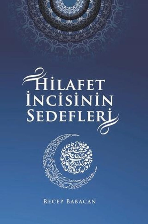 Hilafet İncisinin Sedefleri | Kitap Dostu Yayınları (Ciltsiz)