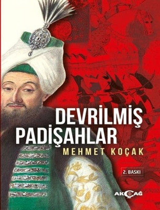 Devrilmiş Padişahlar | Akçağ Yayınları