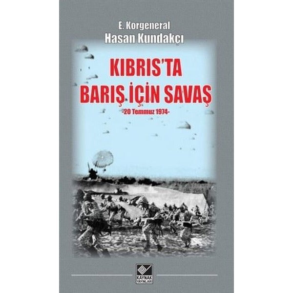 Kıbrıs'ta Barış İçin Savaş | Kaynak Yayınları