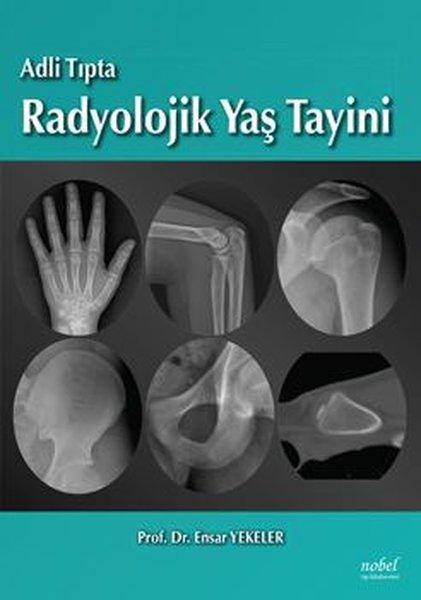 Adli Tıpta Radyolojik Yaş Tayini | Nobel Tıp Kitabevleri (İnce Kapak) - Resim 1