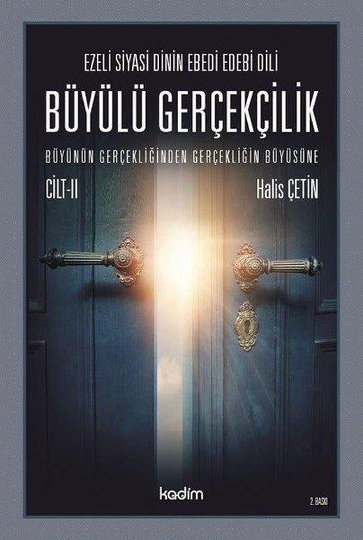 Büyülü Gerçeklik-Büyünün Gerçekliğinden Gerçekliğin Büyüsüne Cilt 1