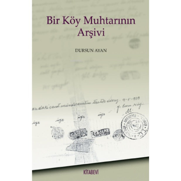 Bir Köy Muhtarının Arşivi