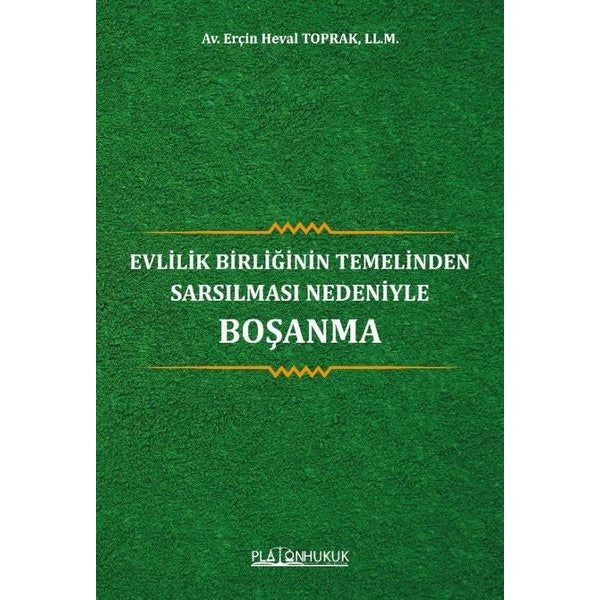 Evlilik Birliğinin Temelinden Sarsılması Nedeniyle Boşanma
