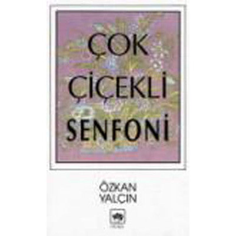 Çok Çiçekli Senfoni | Ötüken Yayınları