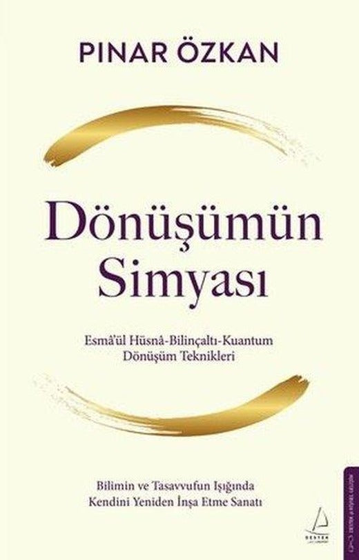 Dönüşümün Simyası - Esma'ül Hüsna - Bilinçaltı - Kuantum - Dönüşüm Teknikleri | Destek Yayınları (İnce Kapak)