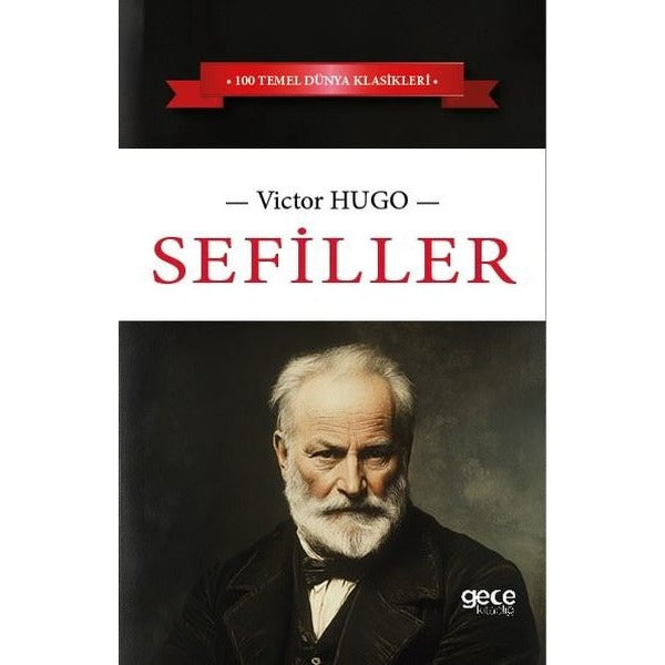 Sefiller - 100 Temel Dünya Klasikleri | Gece Kitaplığı (İnce Kapak)
