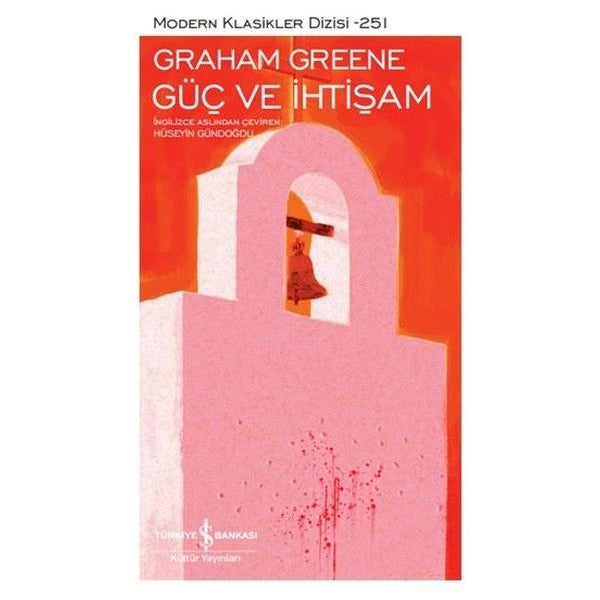 Güç ve İhtişam - Modern Klasikler 251 | İş Bankası Kültür Yayınları (Ciltli)