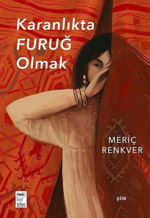 Karanlıkta Furuğ Olmak | Telos Yayıncılık (İnce Kapak)