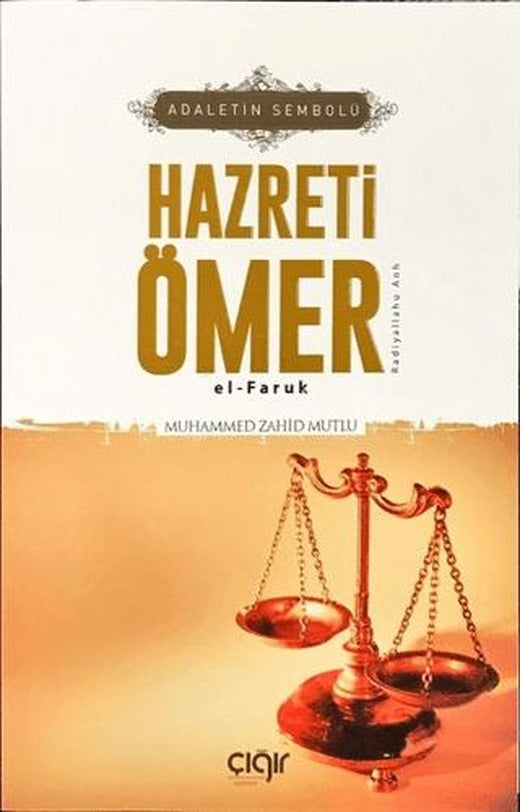 Adaletin Sembolü Hazreti Ömer el- Faruk (r.a)