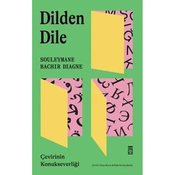 Dilden Dile-Çevirinin Konukseverliği | Timaş Yayınları (İnce Kapak)