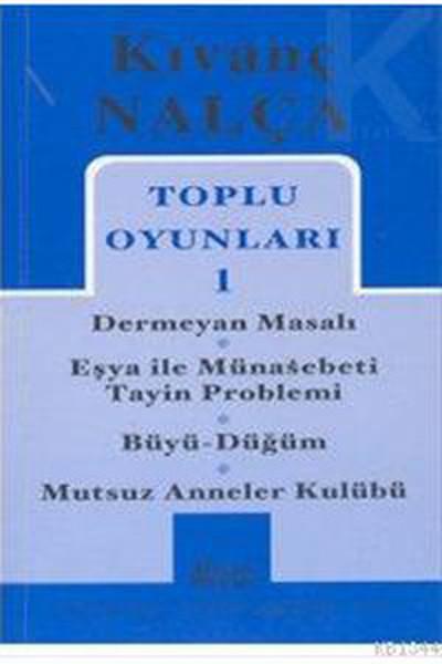 Toplu Oyunları-1 Kıvanç Nalça | Mitos Boyut Yayınları - Tiyatro Oyun Dizisi (İnce Kapak) - Resim 1