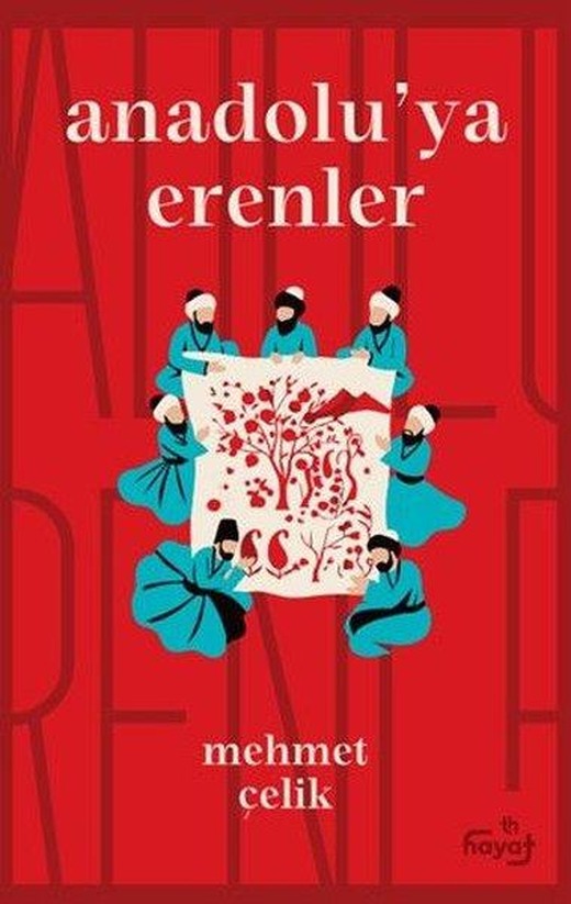 Anadolu'ya Erenler | Tin Hayat Yayınları (İnce Kapak)