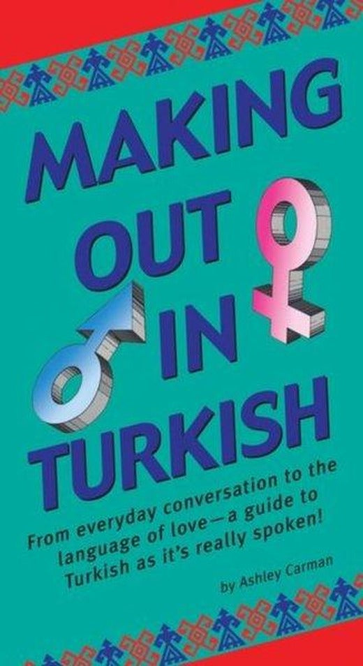 Making Out in Turkish | Tuttle (İnce Kapak)