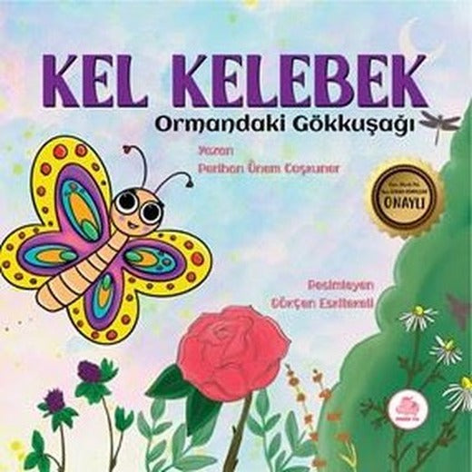 Kel Kelebek - Ormandaki Gökkuşağı | Pembe Fil Yayınları (Ciltli)