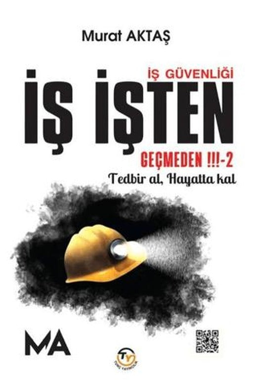 İş Güvenliği - İş İşten Geçmeden - 2