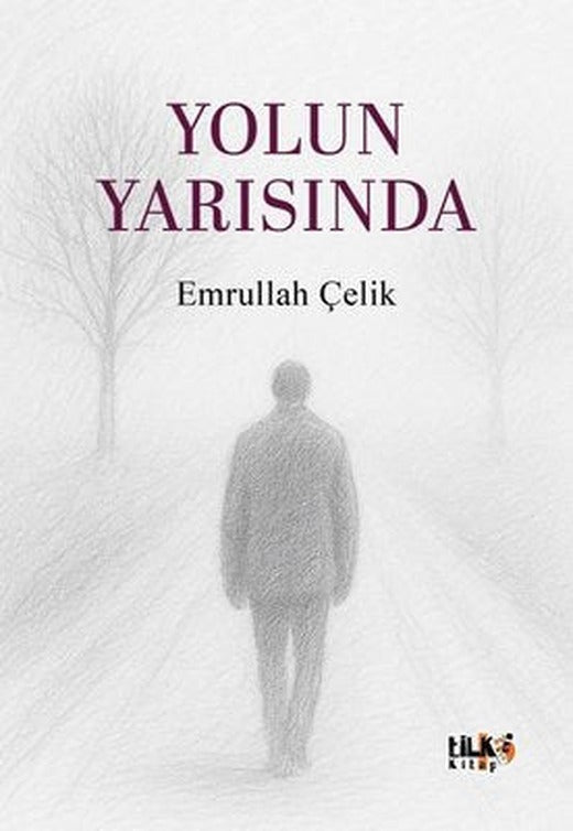 Yolun Yarısında | Tilki Kitap (İnce Kapak)
