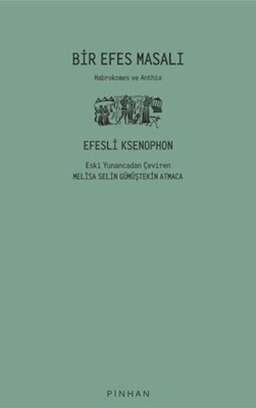 Bir Efes Masalı - Habrokemes ve Anthia | Pinhan Yayıncılık