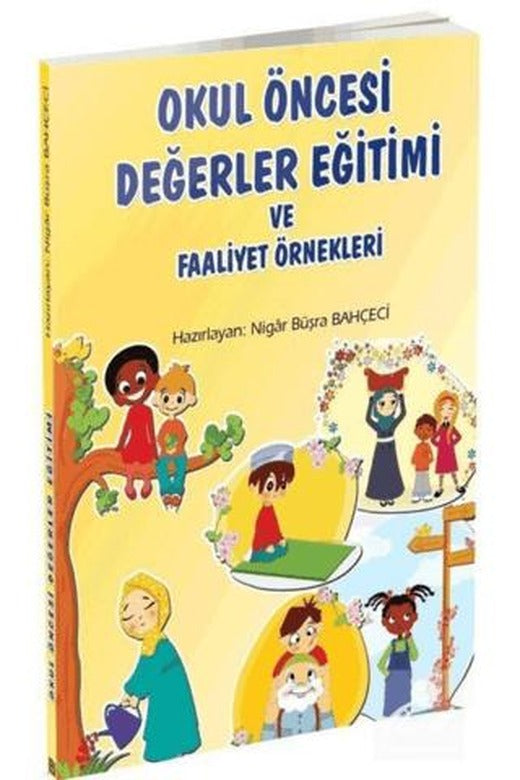 Okul Öncesi Değerler Eğitimi ve Faaliyet Örnekleri | Erkam Yayınları (Ciltsiz)